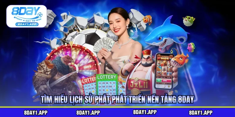 Tìm hiểu lịch sử phát phát triển nền tảng 8day