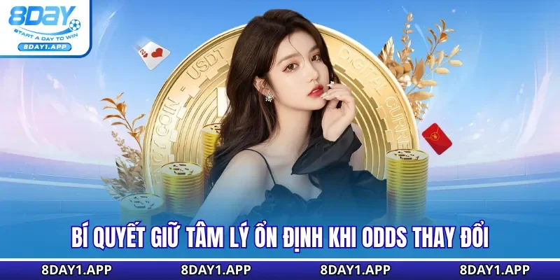 Bí quyết giữ tâm lý ổn định khi odds thay đổi
