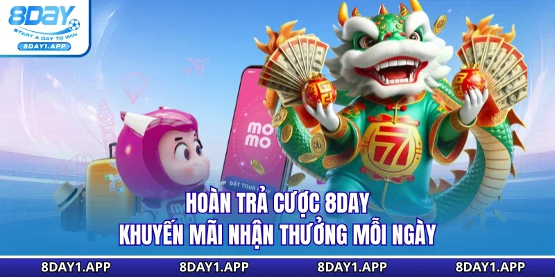 Hoàn trả cược 8Day
