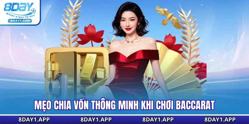 Mẹo chia vốn thông minh khi chơi Baccarat 